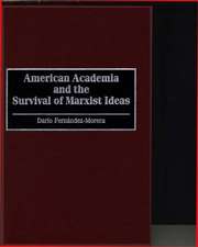 American Academia and the Survival of Marxist Ideas