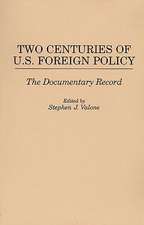 Two Centuries of U.S. Foreign Policy: The Documentary Record