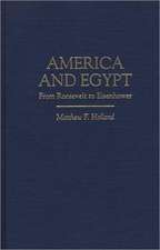 America and Egypt: From Roosevelt to Eisenhower