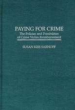 Paying for Crime: The Policies and Possibilities of Crime Victim Reimbursement