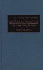 Environmental Stress and African Americans: The Other Side of the Moon