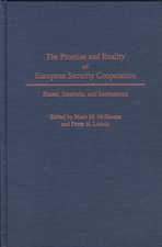 The Promise and Reality of European Security Cooperation: States, Interests, and Institutions