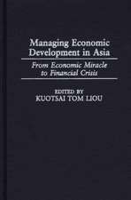 Managing Economic Development in Asia: From Economic Miracle to Financial Crisis