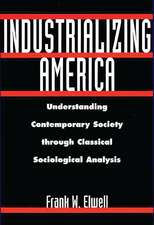 Industrializing America: Understanding Contemporary Society through Classical Sociological Analysis