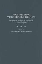 Victimizing Vulnerable Groups: Images of Uniquely High-Risk Crime Targets