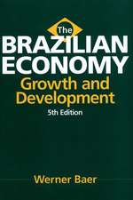 The Brazilian Economy: Growth and Development