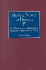 Moving Nearer to Heaven: The Illusions and Disillusions of Migrants to Scenic Rural Places