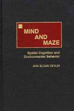 Mind and Maze: Spatial Cognition and Environmental Behavior