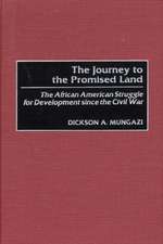 The Journey to the Promised Land: The African American Struggle for Development since the Civil War