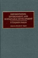 Deforestation, Environment, and Sustainable Development: A Comparative Analysis