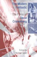 The Modern Fantastic: The Films of David Cronenberg