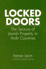 Locked Doors: The Seizure of Jewish Property in Arab Countries