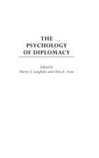 The Psychology of Diplomacy