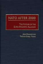 NATO After 2000: The Future of the Euro-Atlantic Alliance