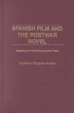 Spanish Film and the Postwar Novel: Reading and Watching Narrative Texts