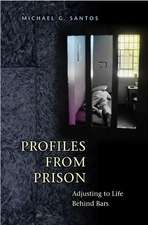 Profiles from Prison: Adjusting to Life Behind Bars