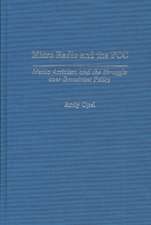 Micro Radio and the FCC: Media Activism and the Struggle over Broadcast Policy