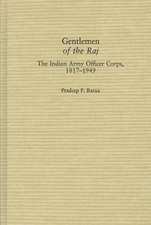 Gentlemen of the Raj: The Indian Army Officer Corps, 1817-1949