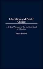 Education and Public Choice: A Critical Account of the Invisible Hand in Education