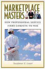 Marketplace Masters: How Professional Service Firms Compete to Win