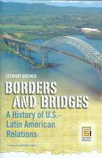 Borders and Bridges: A History of U.S.-Latin American Relations