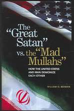 The Great Satan vs. the Mad Mullahs