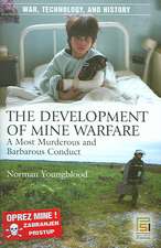 The Development of Mine Warfare: A Most Murderous and Barbarous Conduct