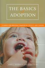 The Basics of Adoption: A Guide for Building Families in the U.S. and Canada