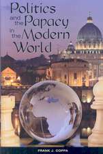 Politics and the Papacy in the Modern World