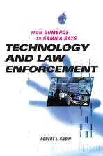 Technology and Law Enforcement: From Gumshoe to Gamma Rays