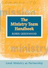 The Ministry Team Handbook – Local Ministry As Partnership