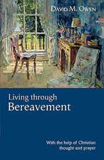 Living Through Bereavement – With The Help Of Christian Thought And Prayer