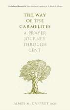 The Way of the Carmelites – A Prayer Journey Through Lent