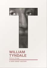 William Tyndale – A Very Brief History