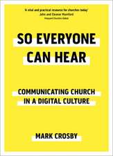 So Everyone Can Hear – Communicating Church In A Digital Culture