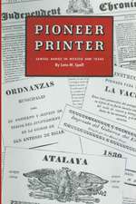 Pioneer Printer: Samuel Bangs in Mexico and Texas