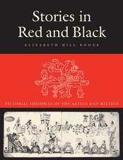 Stories in Red and Black: Pictorial Histories of the Aztecs and Mixtecs