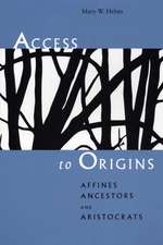 Access to Origins: Affines, Ancestors, and Aristocrats