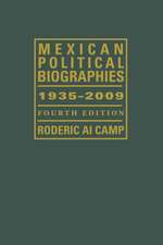 Mexican Political Biographies, 1935-2009: Fourth Edition