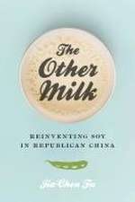 The Other Milk – Reinventing Soy in Republican China