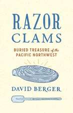 Razor Clams – Buried Treasure of the Pacific Northwest