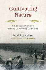 Cultivating Nature – The Conservation of a Valencian Working Landscape