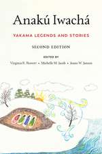 Anakú Iwachá – Yakama Legends and Stories