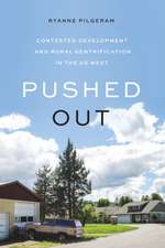 Pushed Out – Contested Development and Rural Gentrification in the US West