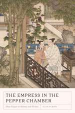 The Empress in the Pepper Chamber – Zhao Feiyan in History and Fiction