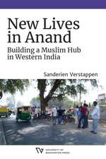 New Lives in Anand – Building a Muslim Hub in Western India