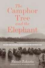 The Camphor Tree and the Elephant – Religion and Ecological Change in Maritime Southeast Asia