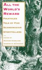 All the World`s Reward – Folktales Told by Five Scandinavian Storytellers