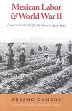 Mexican Labor and World War II – Braceros in the Pacific Northwest, 1942–1947