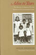 Adios to Tears – The Memoirs of a Japanese–Peruvian Internee in U.S. Concentration Camps